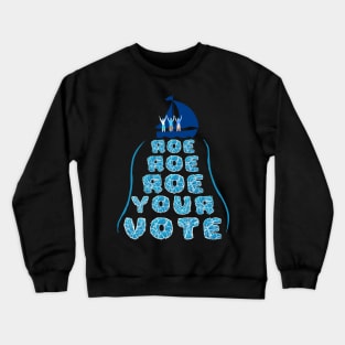 Roe Your Vote - Women's Reproductive Rights Black Crewneck Sweatshirt